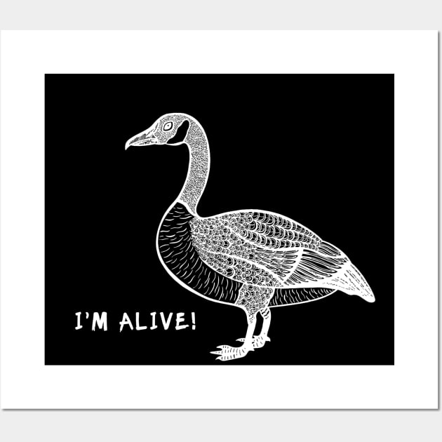 Canada Goose - I'm Alive! - bird lovers design Wall Art by Green Paladin